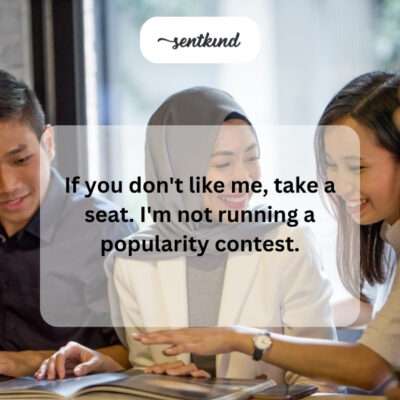 Not running a popularity contest.