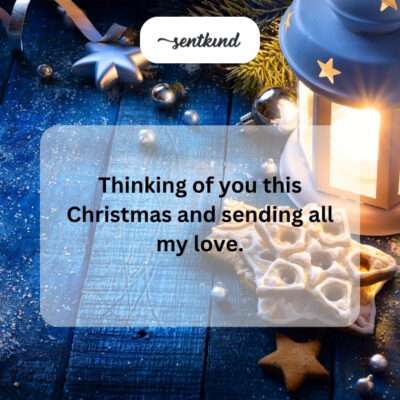 Thinking of you, sending love this Christmas.