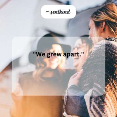 Grown apart.