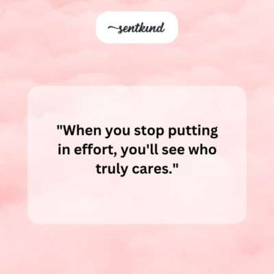 No effort, no care.