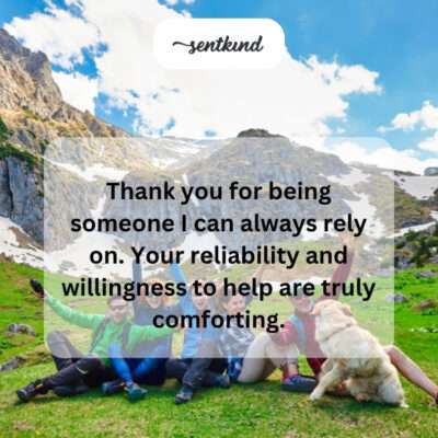 Thanking for reliability and willingness to help.