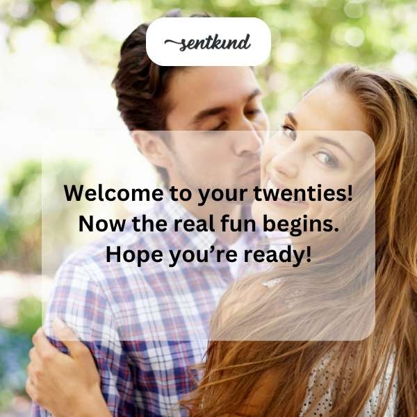 Celebrating the start of your twenties with excitement and anticipation.