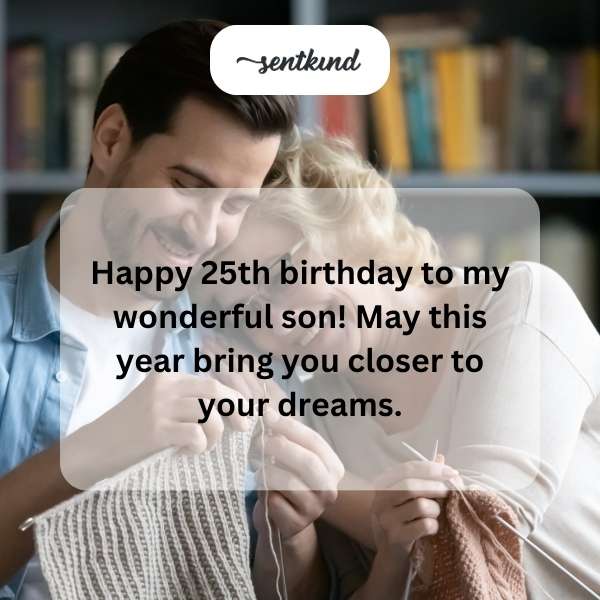 Celebrating a milestone 25th birthday with heartfelt wishes for a brilliant year ahead.