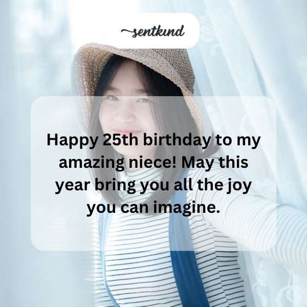 Wishing my wonderful niece a joyful celebration on her 25th year.
