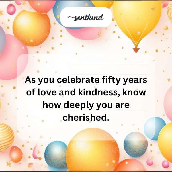 Half a century of life celebrated with heartfelt joy.