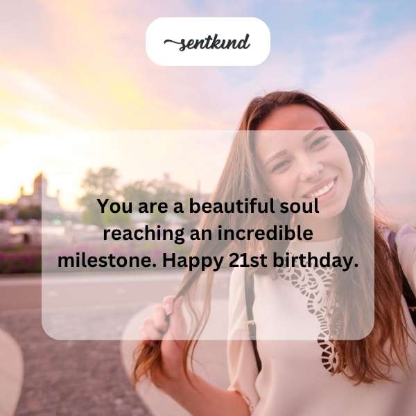 Celebratory greetings for reaching the age of 21.