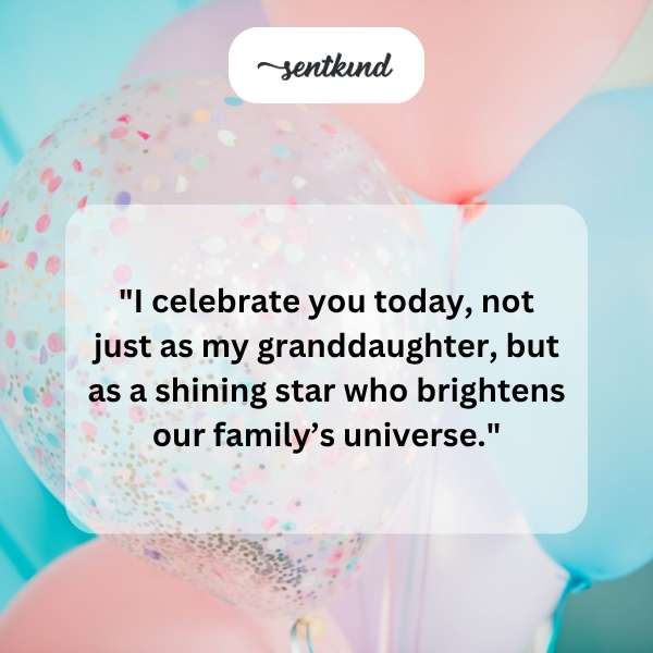 Heartfelt greetings for a granddaughter's special day.