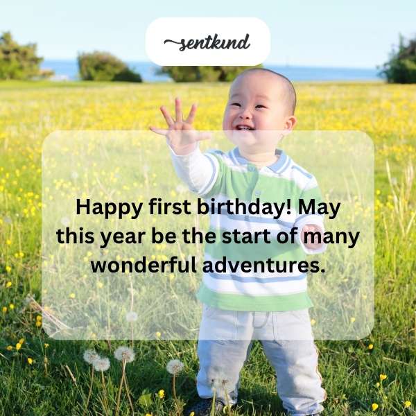 Celebrating the joy of a child's first year with heartfelt wishes for their future adventures.