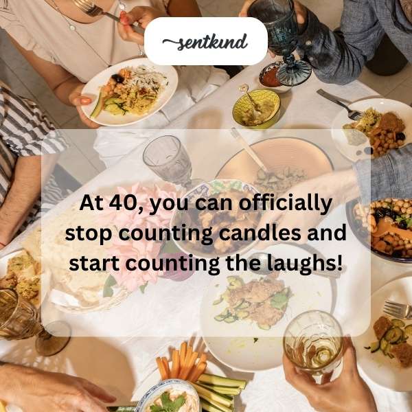 Celebrating the milestone of turning forty with joy and laughter.