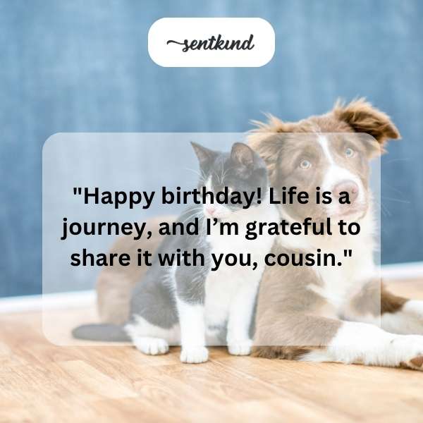 Heartfelt greetings to my cousin on their special day.