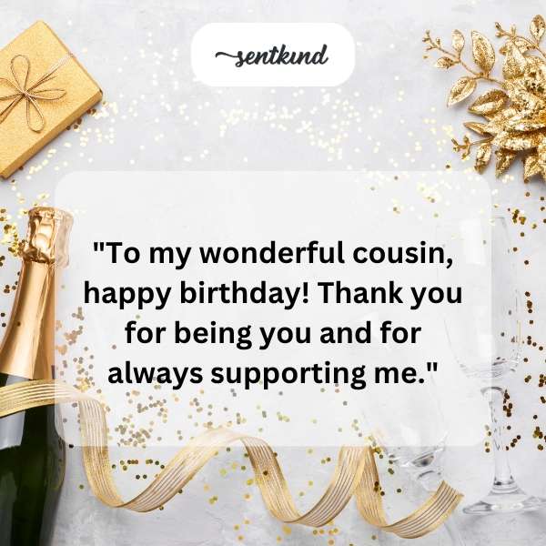 Heartfelt greetings to my cousin on their special day.
