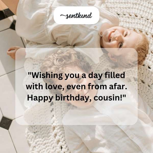 Sending heartfelt greetings to my cousin on their special day.