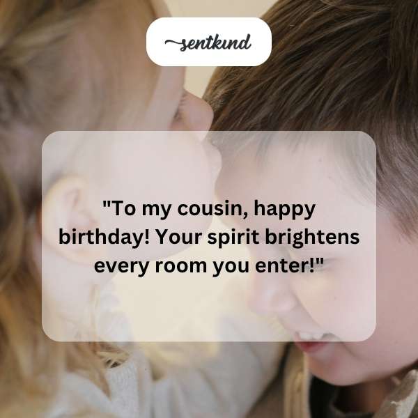 Celebratory greetings for a cousin's special day.