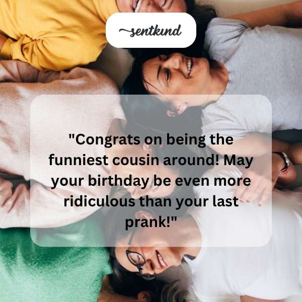 Happy birthday to the most hilarious relative in the family!