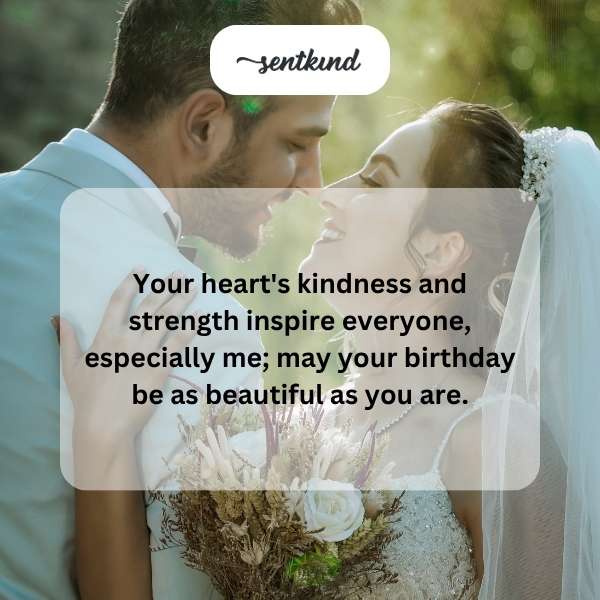 Heartfelt birthday greetings to my wonderful wife, whose kindness and strength are truly inspiring.