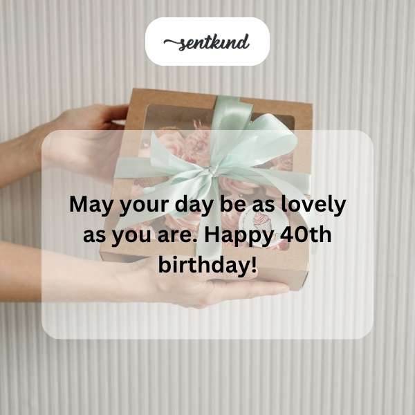 Quotes for celebrating a 40th birthday milestone.