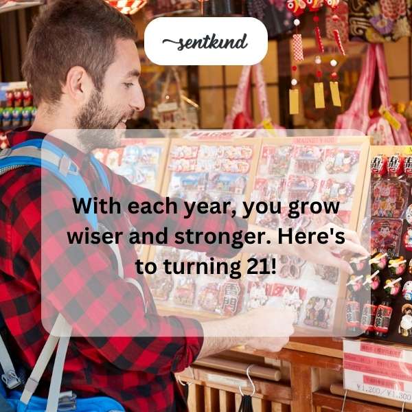 Celebrating the milestone of reaching 21 with wisdom and strength.
