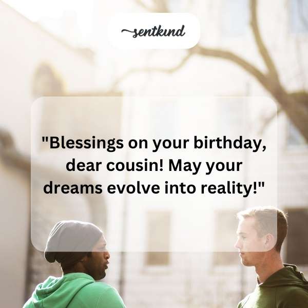Heartfelt greetings on your cousin's special day.