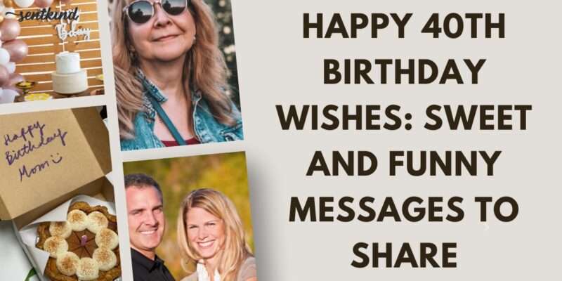 40th birthday quotes