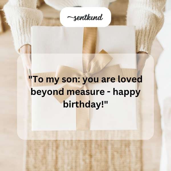 Heartfelt birthday message for my beloved son.