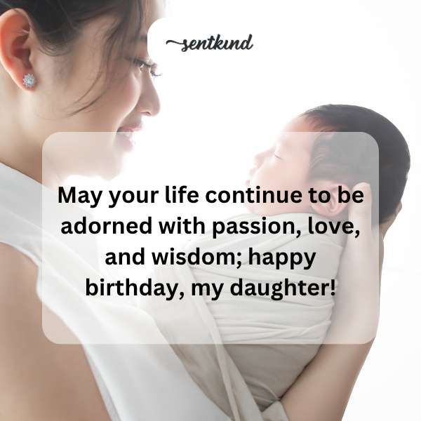 Warmest birthday greetings for my beloved daughter.