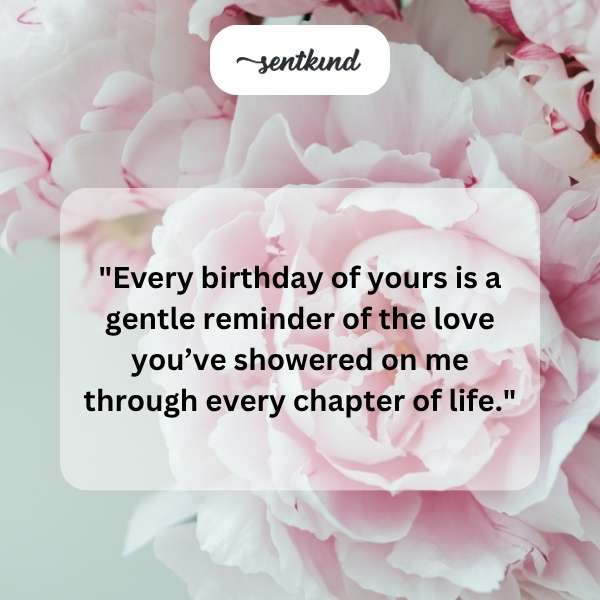 Celebrating another year of your endless love and care.