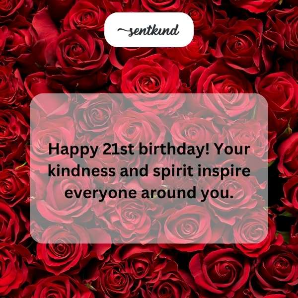 Celebrating the milestone of turning 21 with heartfelt wishes.