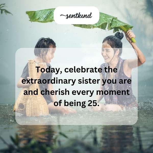 Rejoicing in the remarkable woman you are on your 25th year.