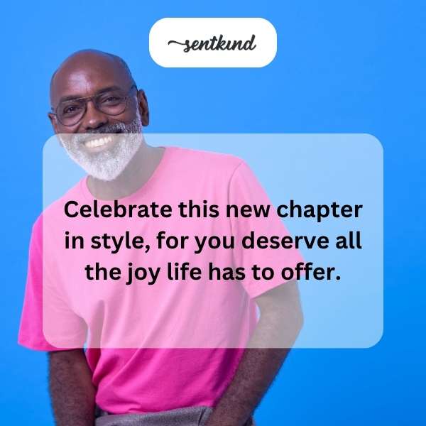 Inspirational phrases for turning 40 and embracing life's happiness.