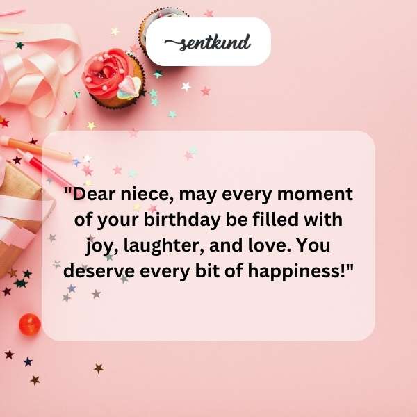 Heartfelt birthday greetings for a beloved niece.