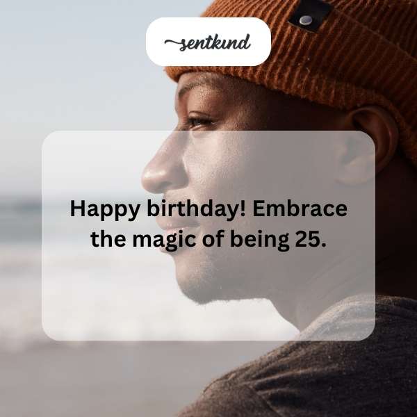 Celebrating the 25th milestone with heartfelt wishes for a year of fresh starts.