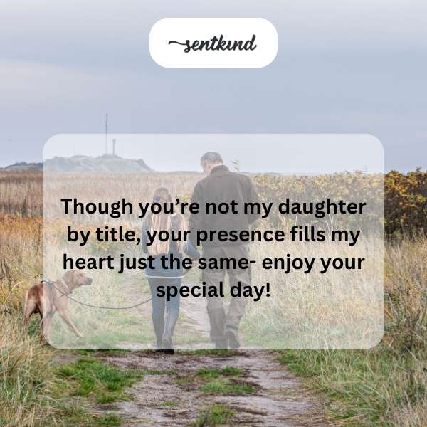 Heartfelt birthday message for a daughter-like figure.