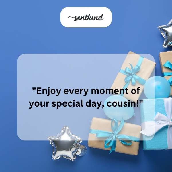 Heartfelt greetings for my cousin's special day.