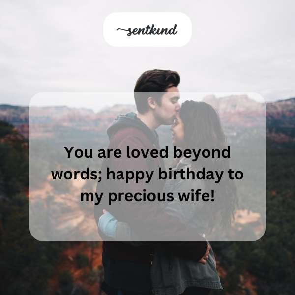 Heartfelt birthday greetings to a beloved wife.