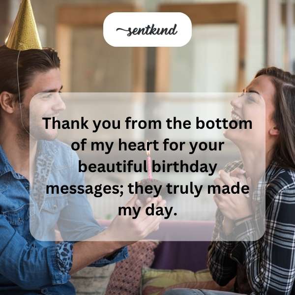 Grateful for your heartfelt birthday greetings.