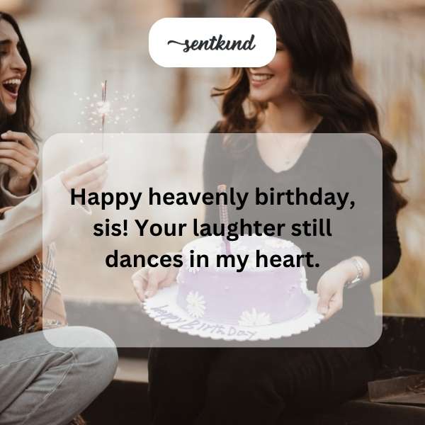 Wishing a blissful celestial birthday to my sister whose joy remains in my soul.