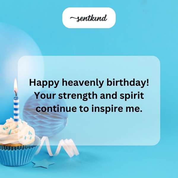 Quotes for celebrating birthdays of loved ones in heaven.