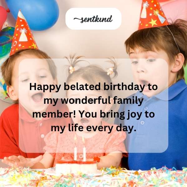 Late Birthday Greetings to a Cherished Loved One