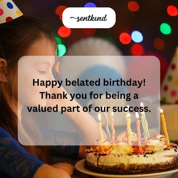 Late Birthday Greetings