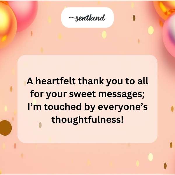 Grateful for the kind birthday greetings that have warmed my heart.