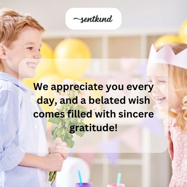 Delayed Birthday Greetings