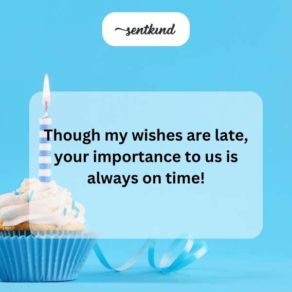 Delayed Happy Birthday Sentiments