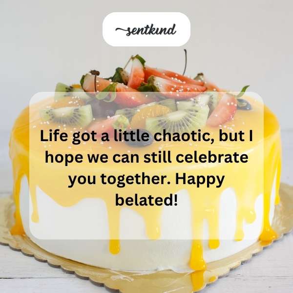 Delayed Birthday Greetings