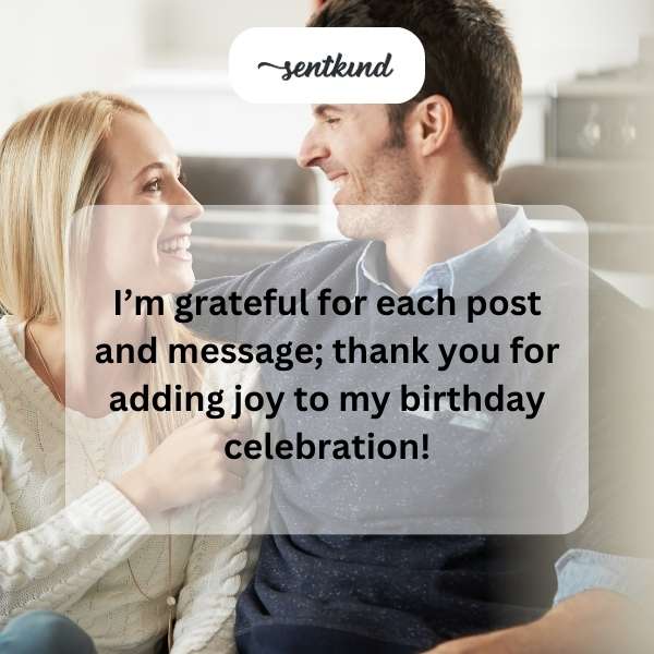 Appreciation for your kind birthday messages.