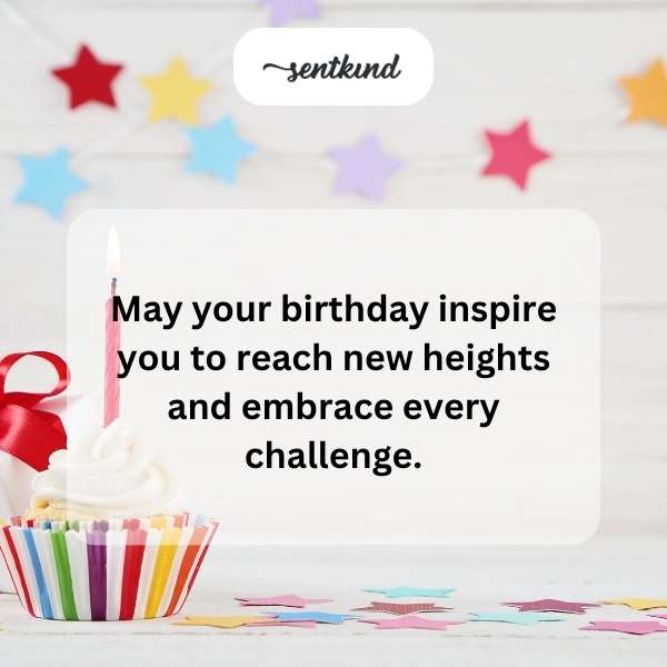 Inspirational messages for celebrating birthdays.