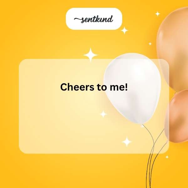 Celebratory self-toast image for special occasions.