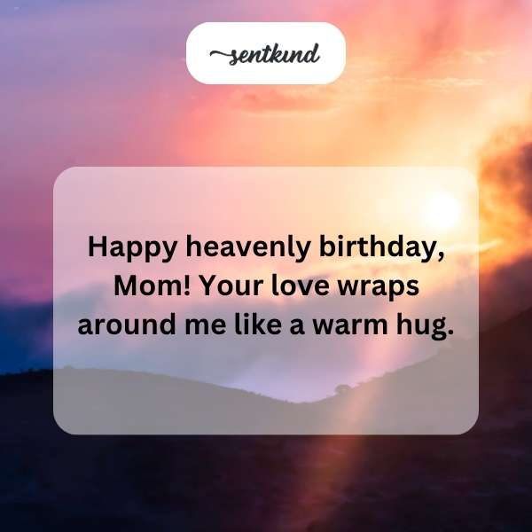 Celebratory messages for a birthday in heaven.