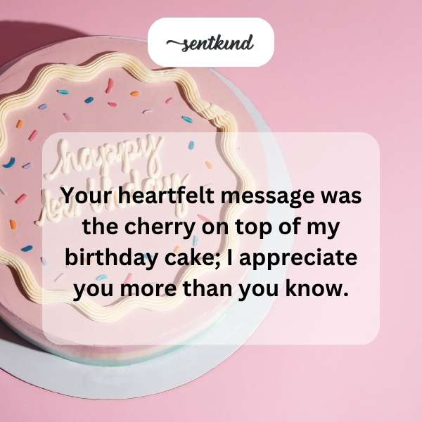 Grateful for your warm birthday greetings.