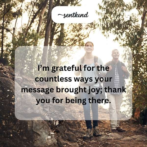Appreciative of the heartfelt birthday greetings you sent.