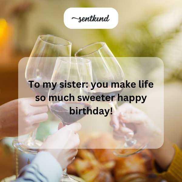 Celebratory message for a sister's special day.